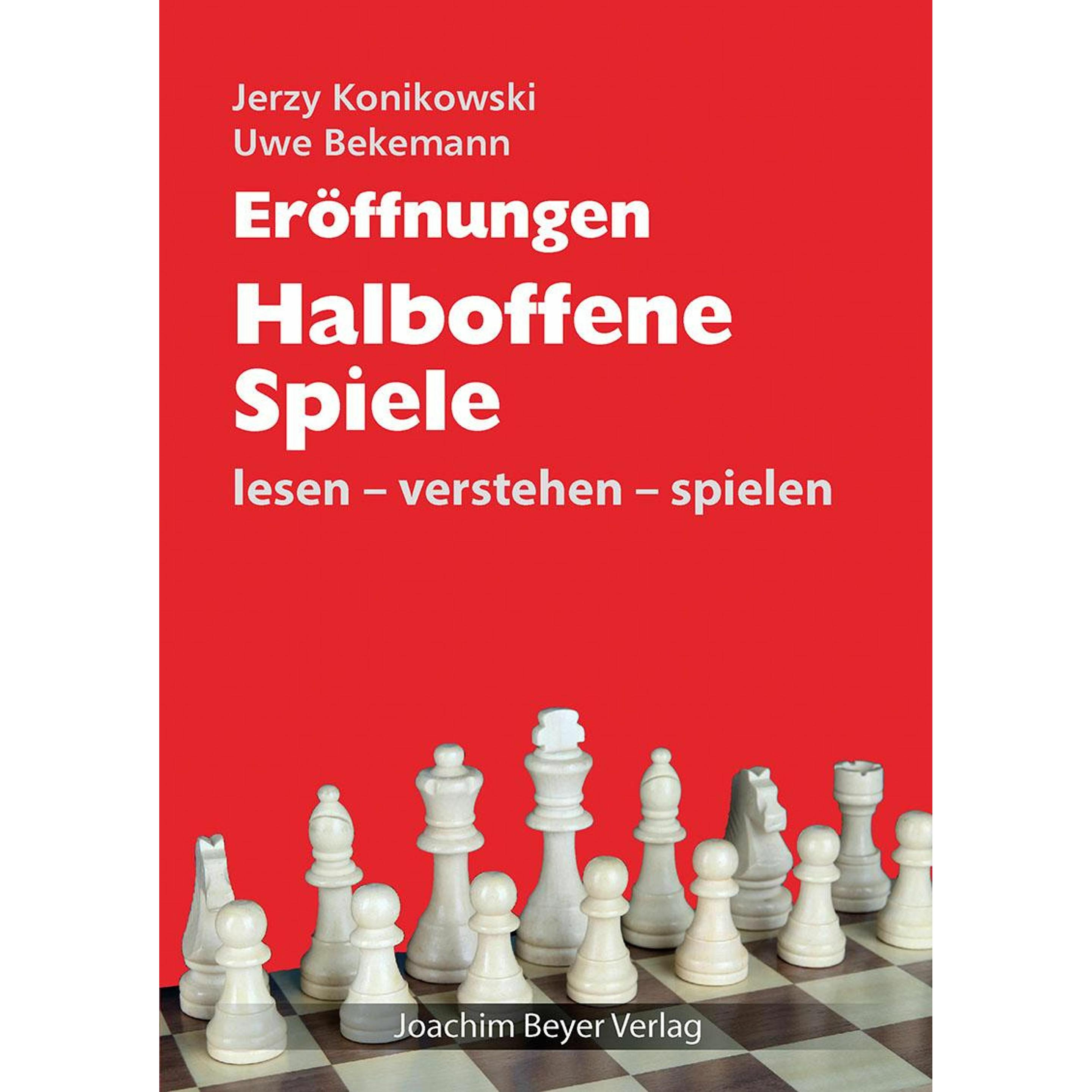 Eröffnungen - Halboffene Spiele, Sachbücher von Jerzy Konikowski, Uwe Bekemann