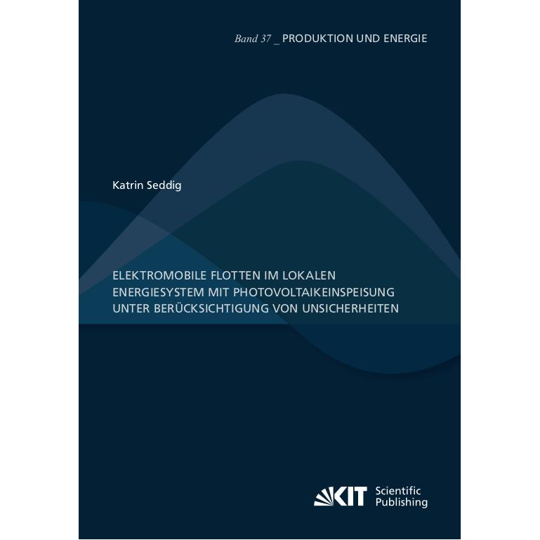 Elektromobile Flotten im lokalen Energiesystem mit Photovoltaikeinspeisung unter Berücksichtigung vo, Fachbücher von Kat...