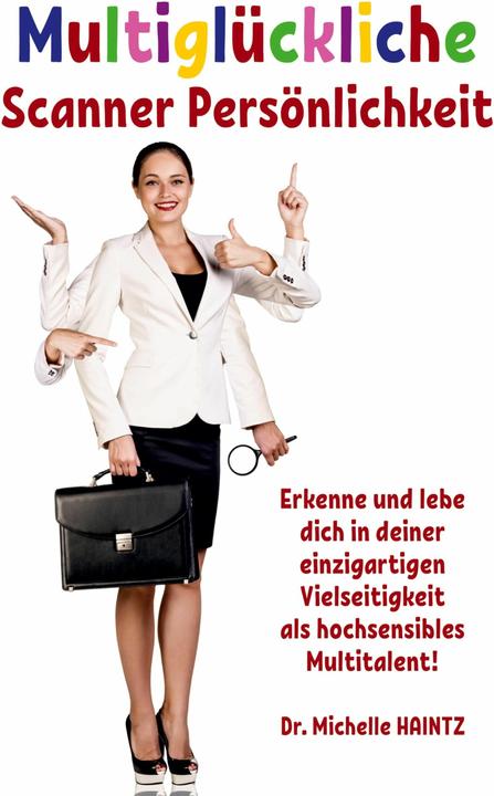 Produktbild Multiglückliche Scanner Persönlichkeit (Dr. Michelle Haintz, 2022)
