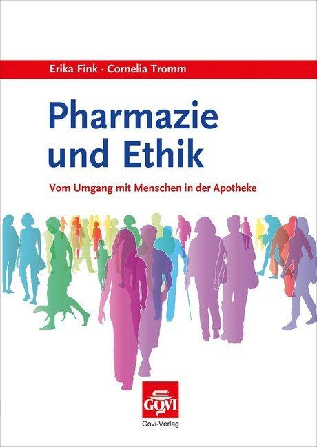 Produktbild Pharmazie und Ethik (Deutsch, Cornelia Tromm, Erika Fink, 2015)