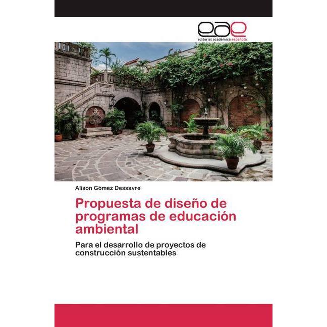 Propuesta de diseño de programas de educación ambiental, Ratgeber von Alison Gómez Dessavre