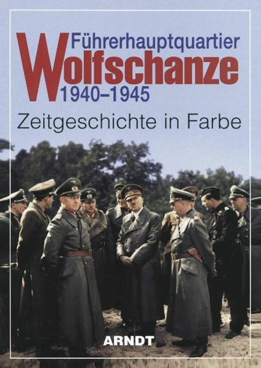 Produktbild Führerhauptquartier Wolfschanze 1940 - 1945 (Deutsch, 2001)