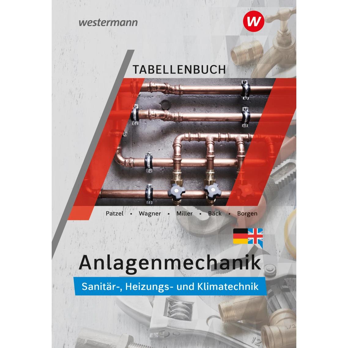 Anlagenmechanik für Sanitär-, Heizungs- und Klimatechnik. Tabellenbuch, Schulbücher von Wolfgang Miller, Otmar Patzel, H...