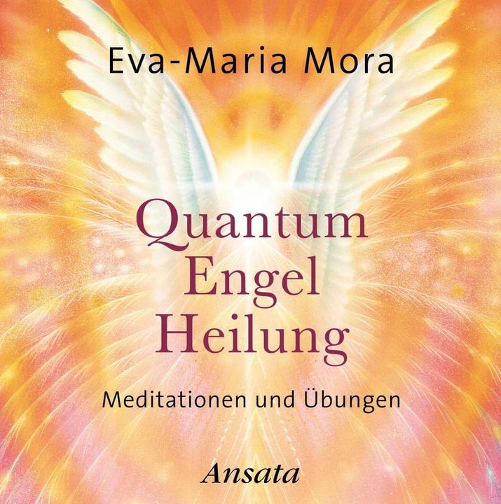 Produktbild Quantum Engel Heilung (Eva-Maria Mora, Deutsch)