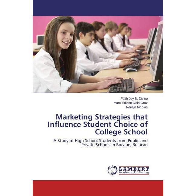 Marketing Strategies that Influence Student Choice of College School, Fachbücher