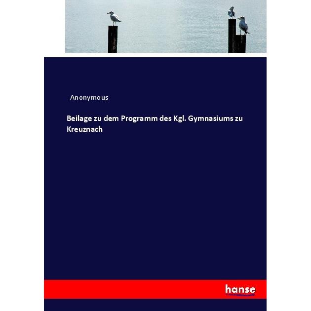 Beilage zu dem Programm des Kgl. Gymnasiums zu Kreuznach, Schulbücher von Heinrich Preschers