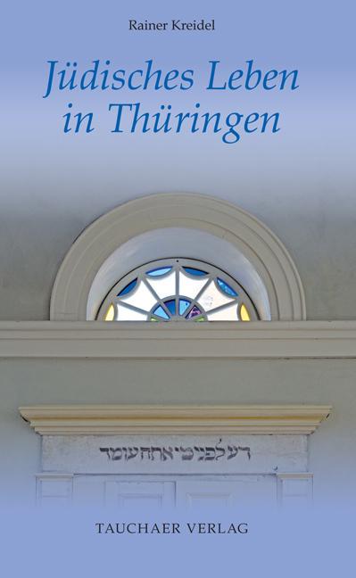 Jüdisches Leben in Thüringen (German, Rainer Kreidel, 2023)