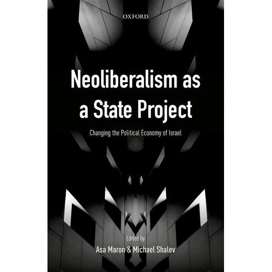 Thumbnail - Neoliberalism as a State Project, Sachbücher von Michael Shalev, Asa Maron
