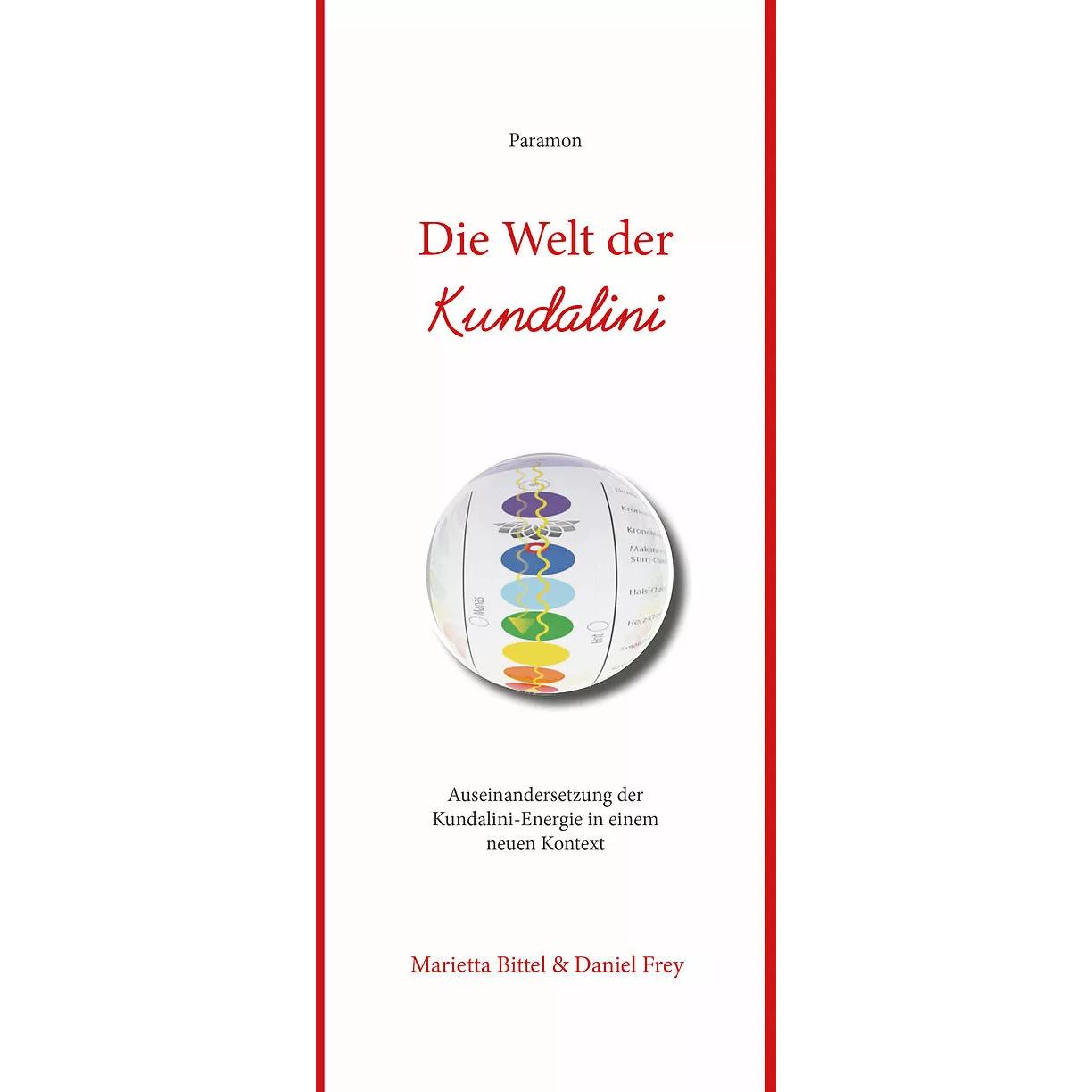 Die Welt der Kundalini, Ratgeber von Marietta Bittel, Daniel Frey