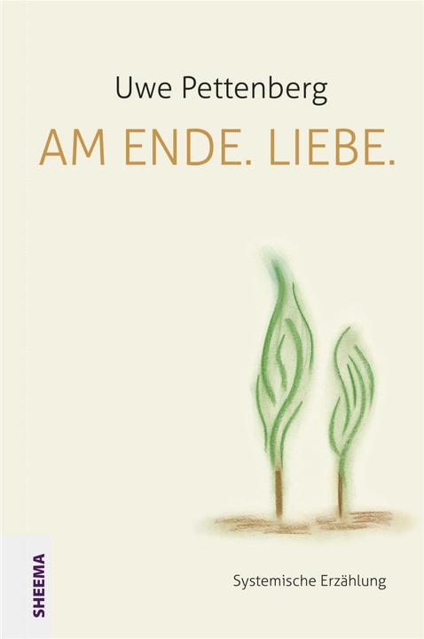 Produktbild Am Ende. Liebe (Deutsch, Uwe Pettenberg, 2017)