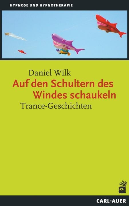 Produktbild Auf den Schultern des Windes schaukeln (Deutsch, Daniel Wilk, 2018)