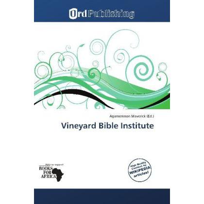 Thumbnail - Vineyard Bible Institute, Sachbücher von Agamemnon Maverick