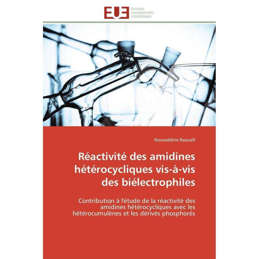 Réactivité des amidines hétérocycliques vis-à-vis des biélectrophiles, Fachbücher von Noureddine Raouafi