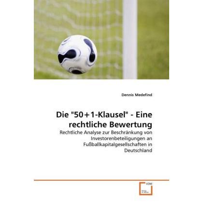 Die '50+1-Klausel' - Eine rechtliche Bewertung, Ratgeber