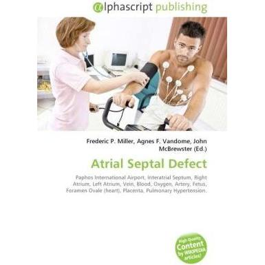 Atrial Septal Defect, Fachbücher von Agnes F. Vandome, Frederic P. Miller, John McBrewster