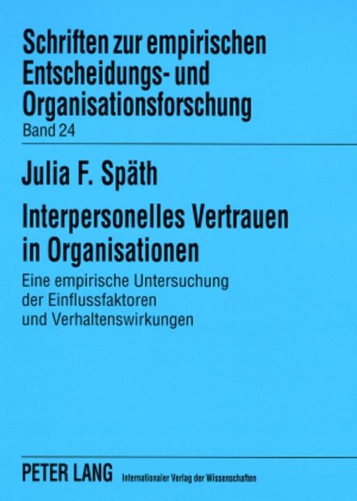 Produktbild Interpersonelles Vertrauen in Organisationen (Deutsch, Julia Späth, 2008)
