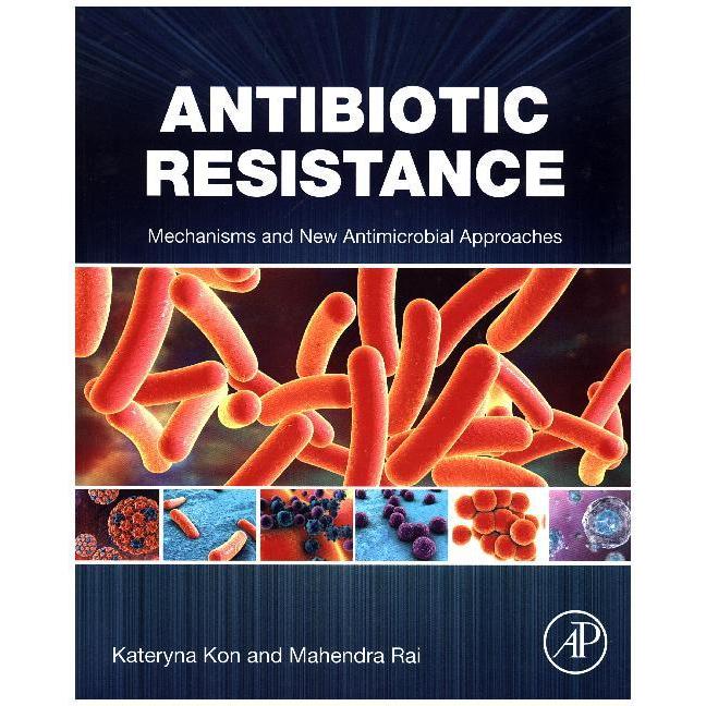 Antibiotic Resistance, Fachbücher von Mahendra Rai, Kateryna Kon