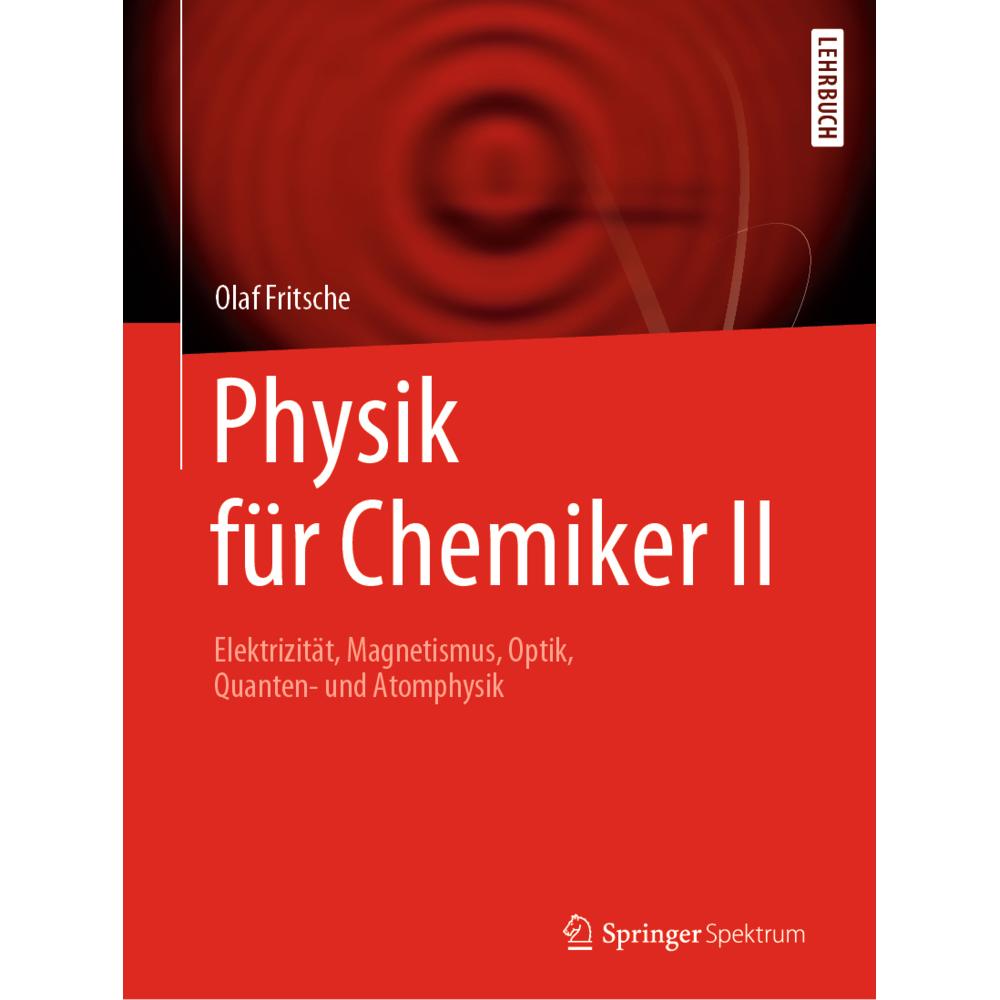Physik für Chemiker II, Fachbücher von Olaf Fritsche