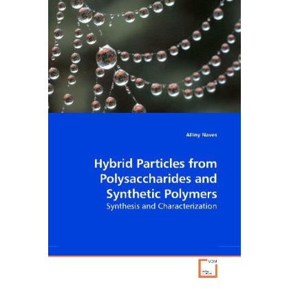 Hybrid Particles from Polysaccharides and Synthetic Polymers, Fachbücher