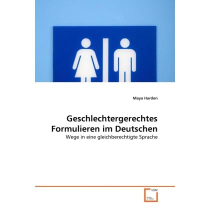 Geschlechtergerechtes Formulieren im Deutschen, Fachbücher von Maya Harden