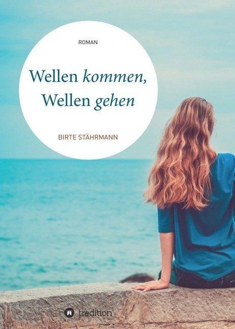 Produktbild Wellen kommen, Wellen gehen (Deutsch, Birte Stährmann, 2018)