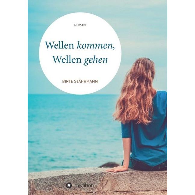 Wellen kommen, Wellen gehen, Belletristik von Birte Stährmann