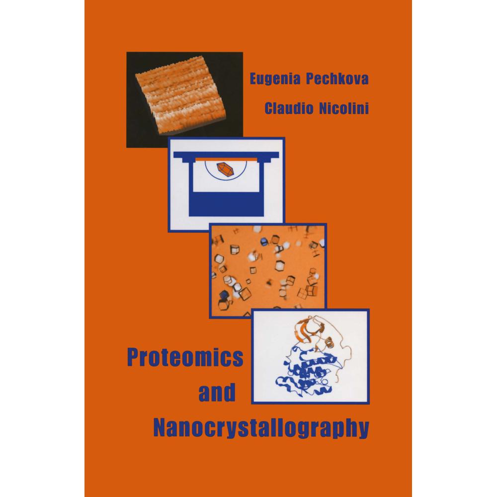 Proteomics and Nanocrystallography, Fachbücher von C. Nicolini, Eugenia Pechkova