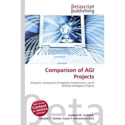 Comparison of AGI Projects, Fachbücher von Lambert M. Surhone, Mariam T. Tennoe, Susan F. Henssonow