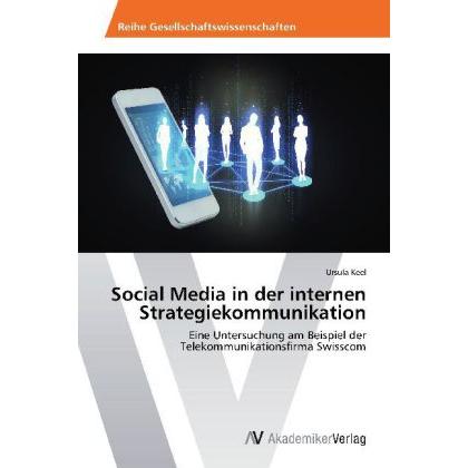 Social Media in der internen Strategiekommunikation, Fachbücher von Ursula Keel