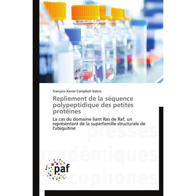 Repliement de la séquence polypeptidique des petites protéines, Fachbücher von François-Xavier Campbell-Valois