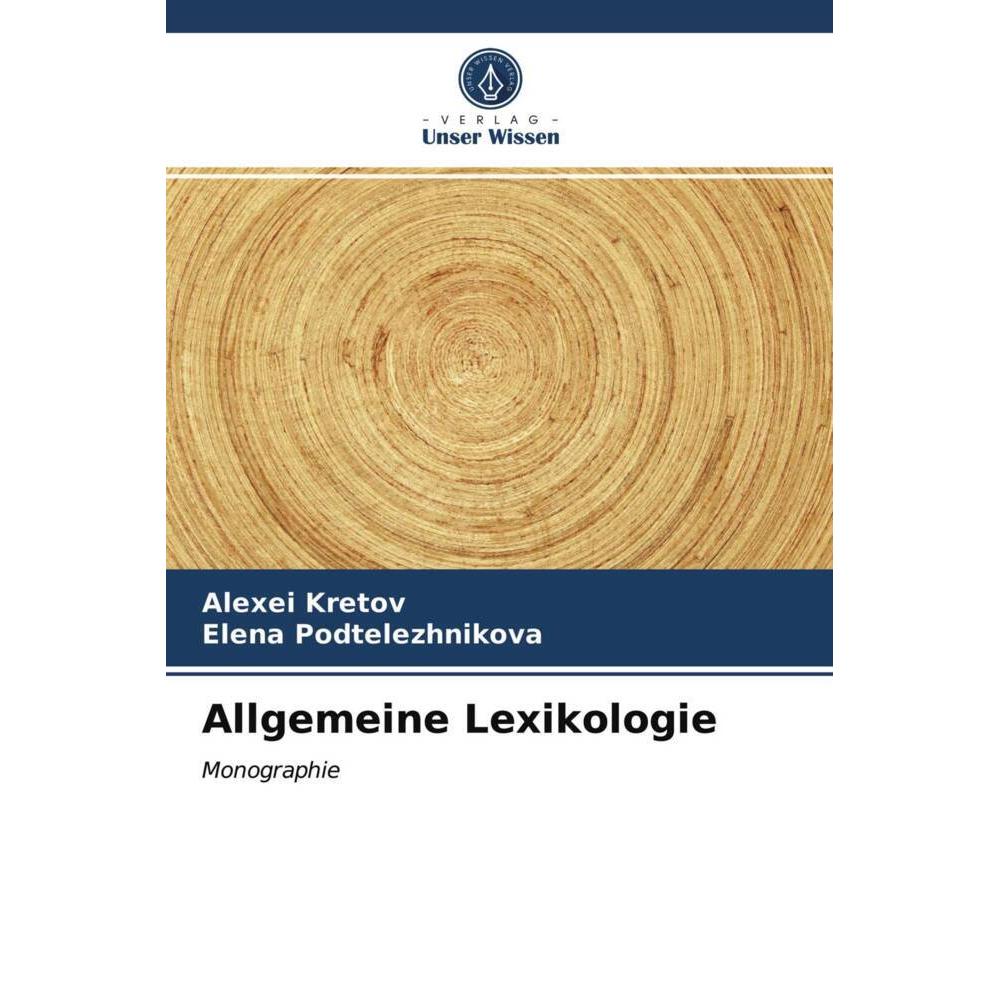 Allgemeine Lexikologie, Fachbücher von Elena Podtelezhnikova, Alexei Kretov
