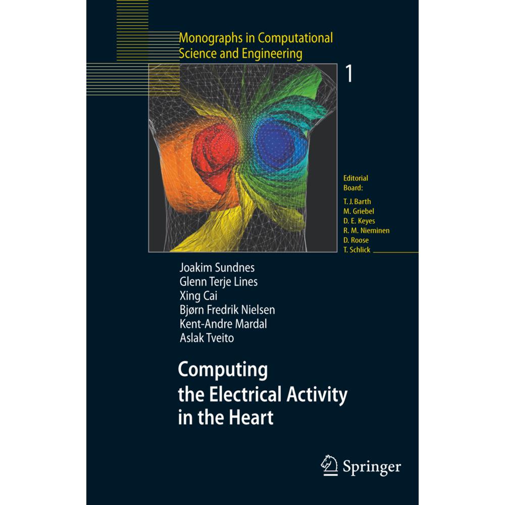 Computing the Electrical Activity in the Heart, Fachbücher von Xing Cai, Kent-Andre Mardal, Joakim Sundnes, Aslak Tveito...