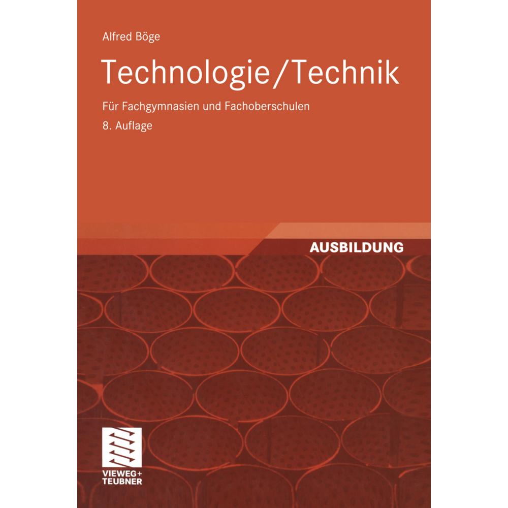 Technologie/ Technik, Schulbücher von Alfred Böge, Wolfgang Weissbach, Gert Böge, Rainer Ahrberg, Hans-Jürgen Küfner, Jü...
