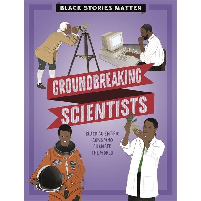 Black Stories Matter: Groundbreaking Scientists, Kinderbücher von J.P. Miller
