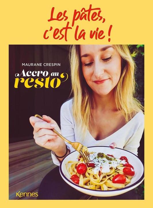 Actual product image Les pâtes, c'est la vie! : accro au resto (French, Crespin Maurane, 2024)