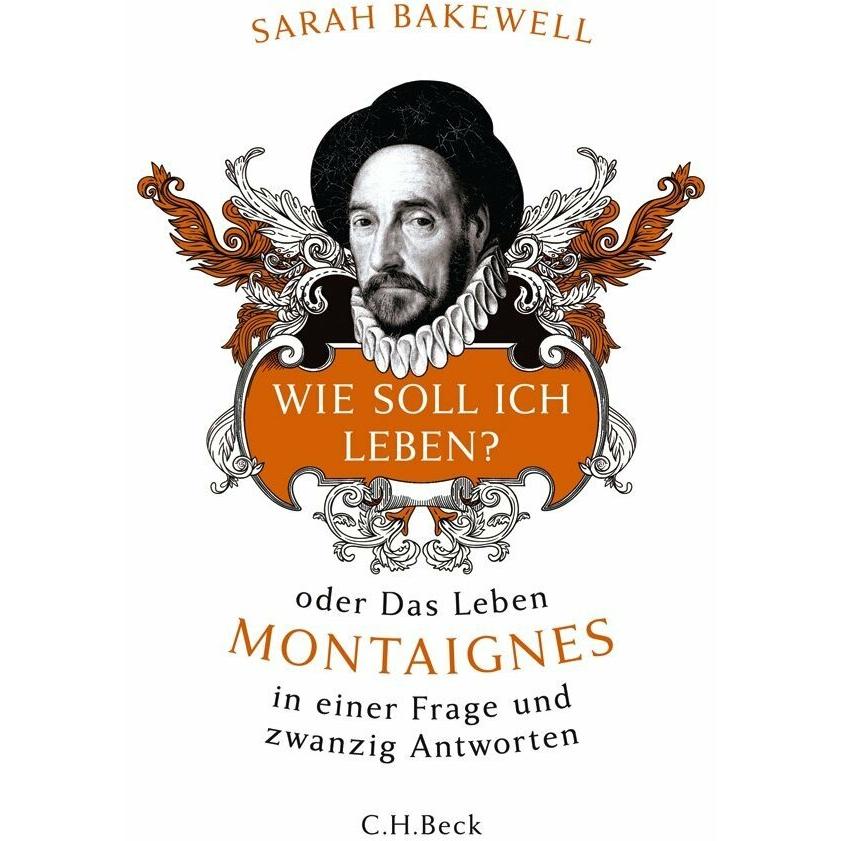 Wie soll ich leben?, Fachbücher von Sarah Bakewell
