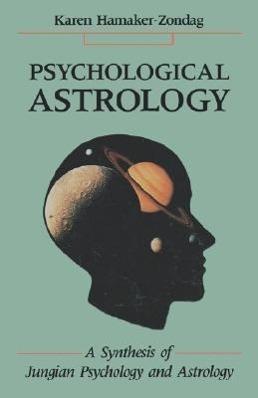 Produktbild Psychological Astrology: A Synthesis of Jungian Psychology and Astrology (Englisch, Karen Hamaker-Zondag, 1990)