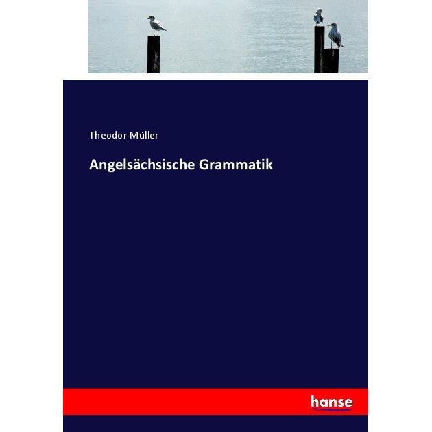 Angelsächsische Grammatik, Schulbücher von Theodor Müller