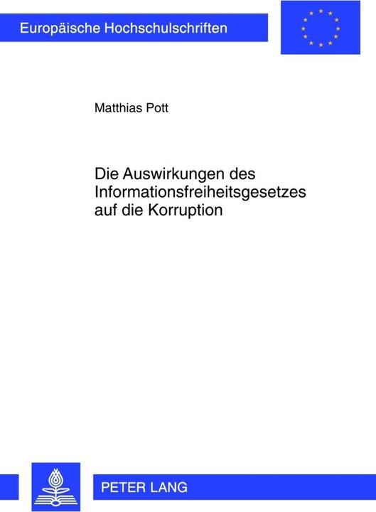 Energie-Label Die Auswirkungen des Informationsfreiheitsgesetzes auf die Korruption (Deutsch, Matthias Pott, 2012)