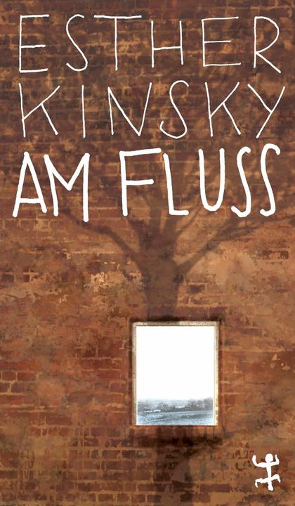 Produktbild Am Fluss (Deutsch, Esther Kinsky, 2023)