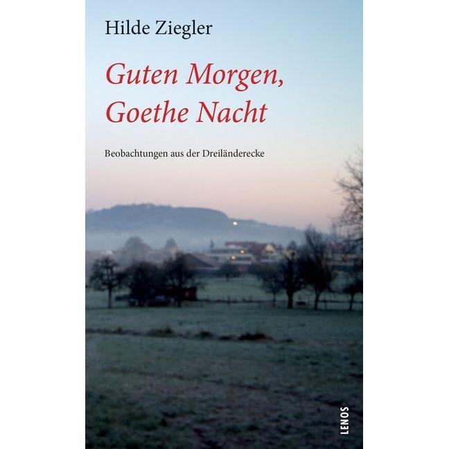 Guten Morgen, Goethe Nacht, Belletristik von Hilde Ziegler