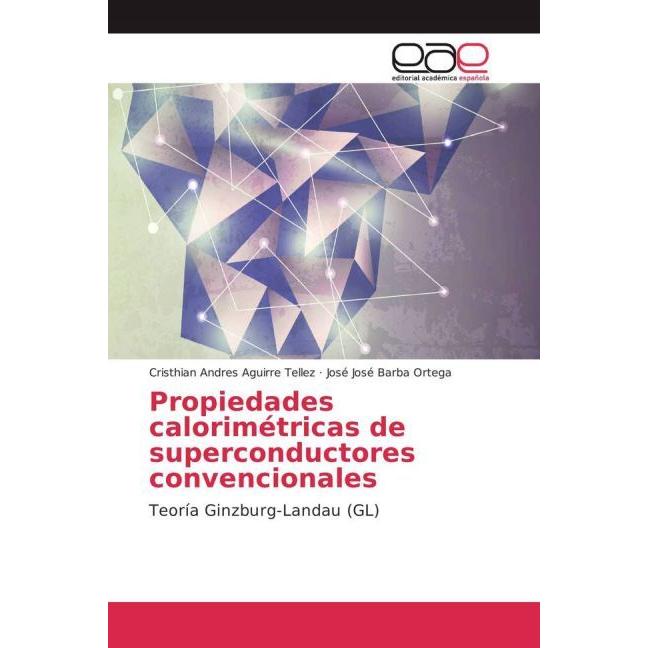 Propiedades calorimétricas de superconductores convencionales, Fachbücher von Cristhian Andres Aguirre Tellez, José José...