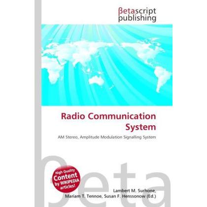 Radio Communication System, Fachbücher von Lambert M. Surhone, Mariam T. Tennoe, Susan F. Henssonow