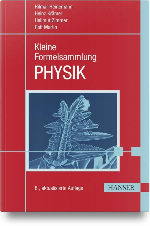 Produktbild Kleine Formelsammlung PHYSIK (Deutsch, Heinz Krämer, Hellmut Zimmer, Hilmar Heinemann, Rolf Martin, 2023)