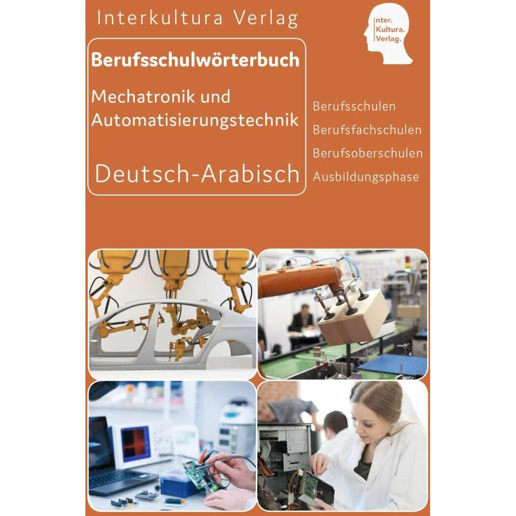 Berufsschulwörterbuch für Mechatronik und Automatisierungstechnik, Fachbücher von Interkultura Verlag - Social Business ...