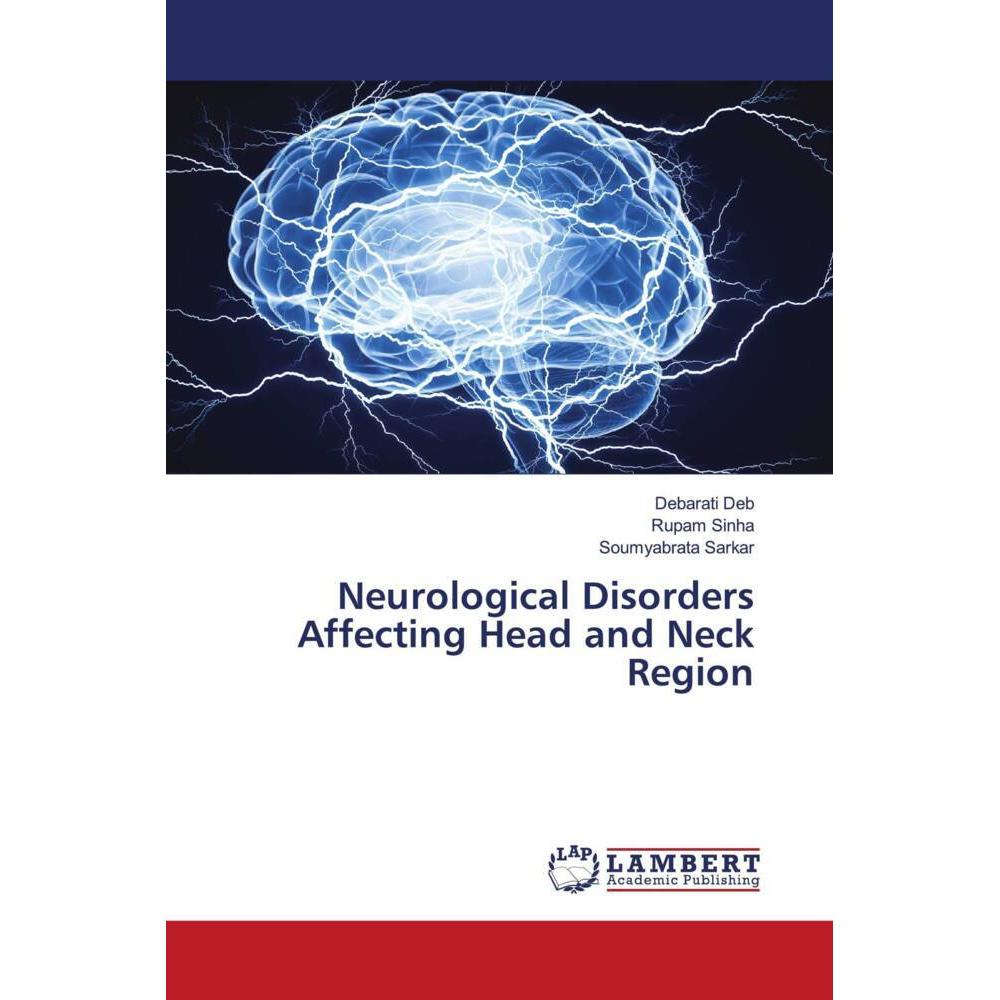 Neurological Disorders Affecting Head and Neck Region, Fachbücher von Rupam Sinha, Soumyabrata Sarkar, Debarati Deb