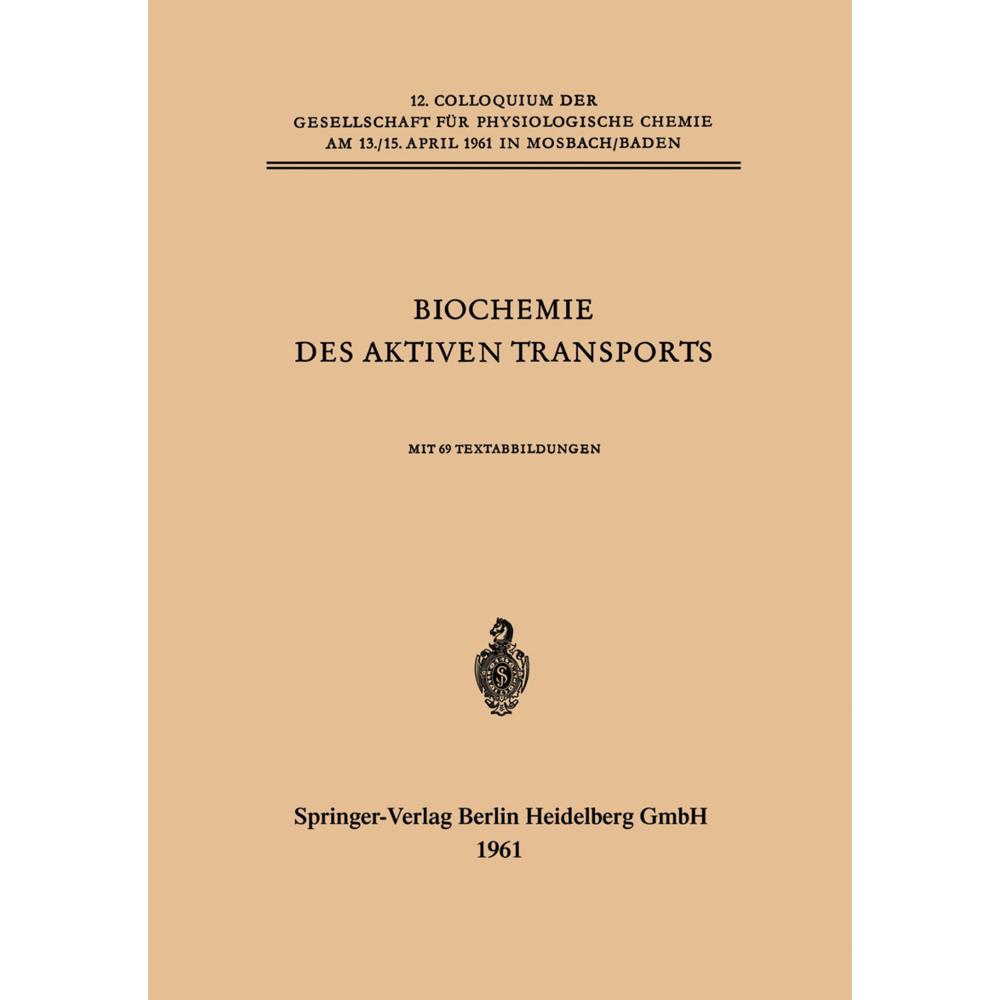 Biochemie des Aktiven Transports, Fachbücher von Kurt Mothes, Hans Netter, Adam Kepes, R. D. Keynes, Hans H. Ussing, Her...