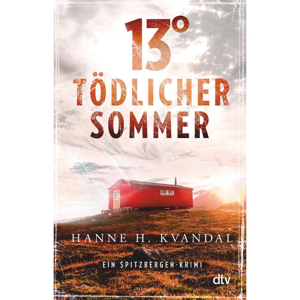 13° – Tödlicher Sommer, Belletristik von Hanne H. Kvandal