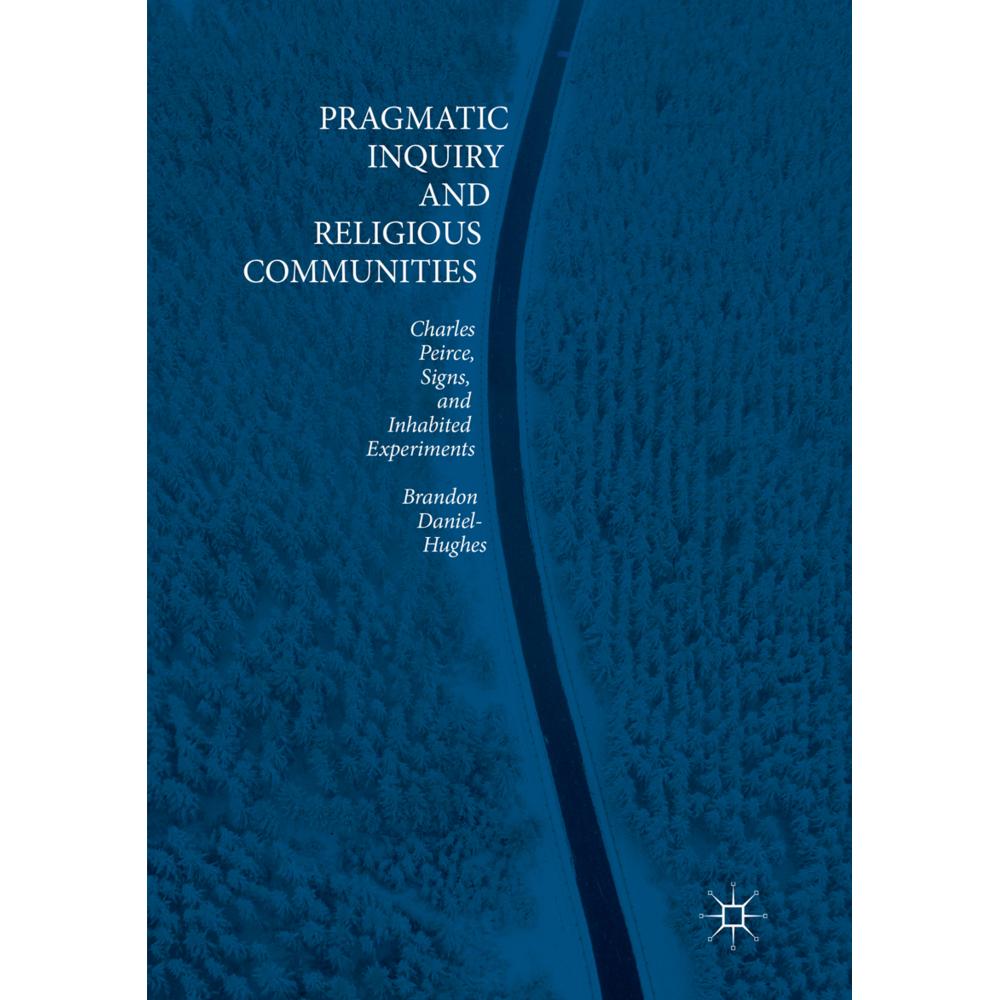 Pragmatic Inquiry and Religious Communities, Fachbücher von Brandon Daniel-Hughes