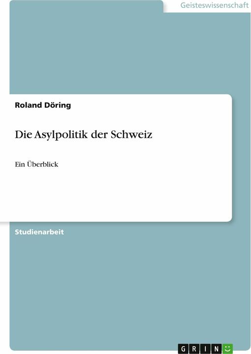 Produktbild Die Asylpolitik der Schweiz (Deutsch, Roland Döring, 2010)